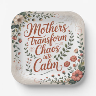 Mothers Transform Chaos Into Calm Paper Plate