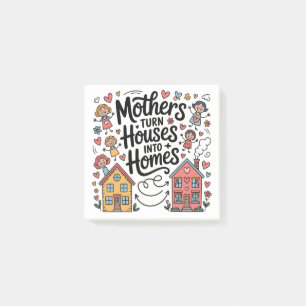 Mothers Turn Houses Into Homes Post-it Notes