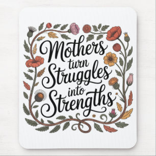 Mothers Turn Struggles Into Strengths Mouse Pad