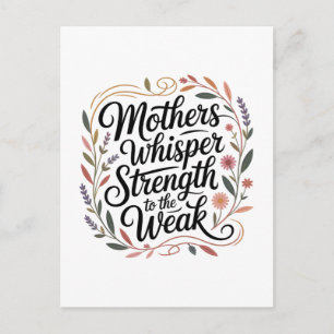 Mothers Whisper Strength To The Weak Holiday Postcard