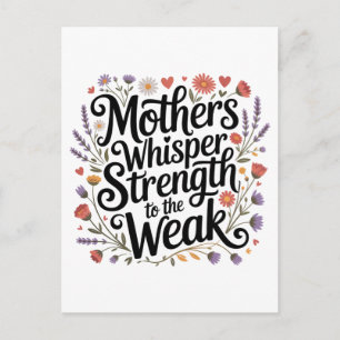 Mothers Whisper Strength To The Weak Holiday Postcard