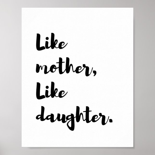 Mothersday - Like mother like daughter quote Poster (Front)