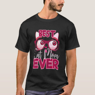 Motheru2019s Day Best Cat Mum Ever Glasses Meme Qu T-Shirt