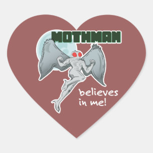Mothman Believes in Me! Point Pleasant, WV Heart Sticker