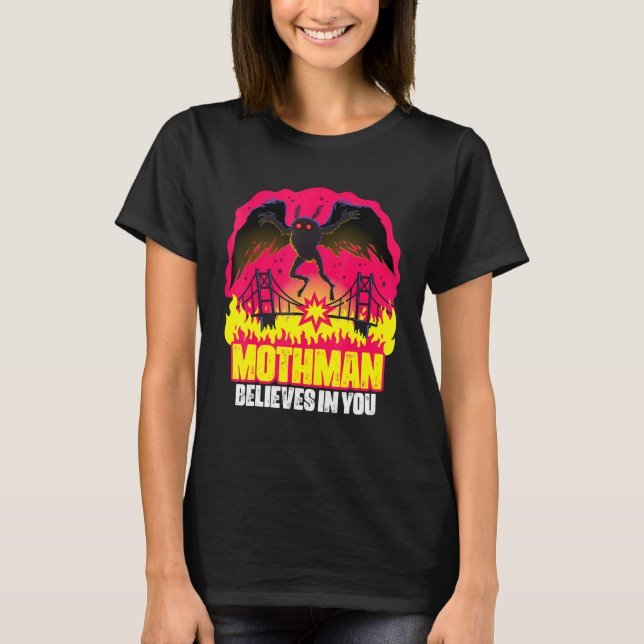 Mothman Believes In You Folklore Creepy Cryptid Cr T-Shirt (Front)