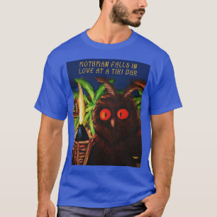 Mothman falls in love at a Tiki bar TShirt