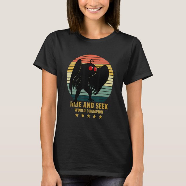 Mothman Hide And Seek World Champion Cool Mothman  T-Shirt (Front)
