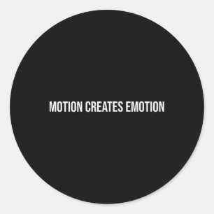Motion Creates Emotion, Mental Health Therapy _1 Classic Round Sticker