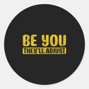 Motivate Inspire Encouragement Positivity Slogan Classic Round Sticker