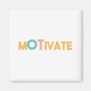 MOTIVATE MAGNET