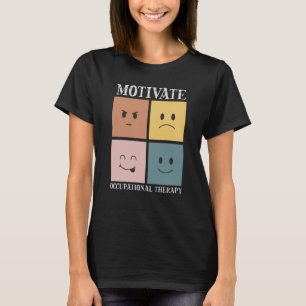 Motivate Occupational Therapy Assistant OT Squad   T-Shirt