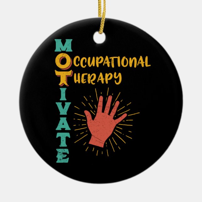 Motivate OT Occupational Therapy Therapist Ceramic Ornament (Front)