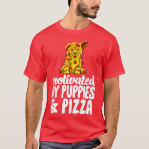 Motivated By Puppies & Pizza Funny Women Dog Lover T-Shirt