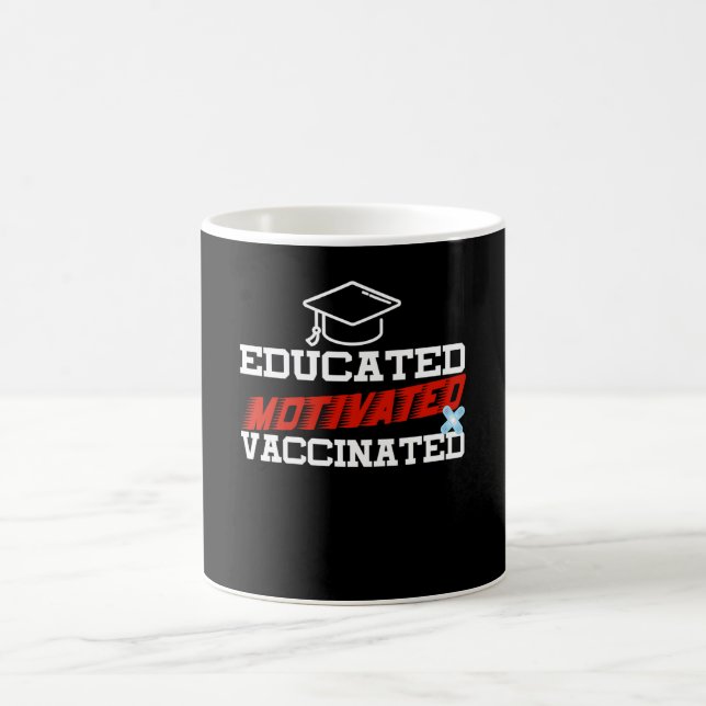Motivated Educated Vaccinated Coffee Mug (Center)