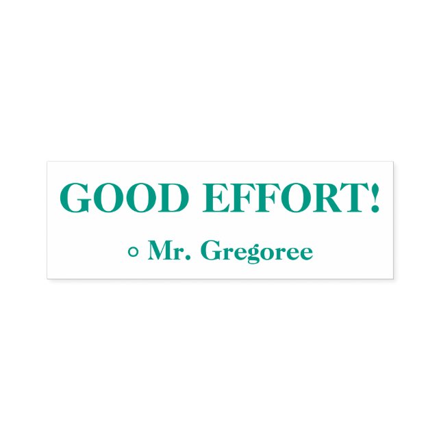 Motivating "GOOD EFFORT!" Educator Rubber Stamp (Design)