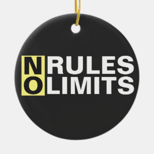 Motivating No Rules No Limits Ceramic Ornament