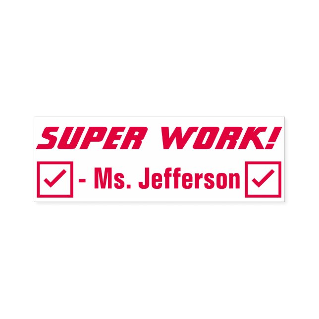 Motivating "SUPER WORK!" Educator Rubber Stamp (Design)