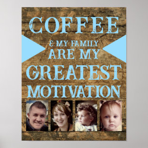 Motivation coffee family 4 photo brown blue poster
