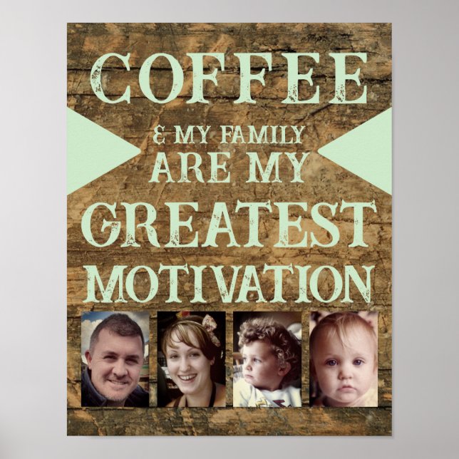 Motivation coffee family 4 photo brown green poster (Front)