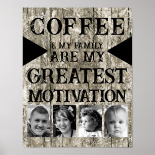 Motivation coffee family 4 photo grey black poster