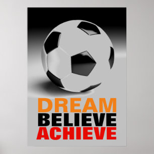 Motivation Dream Believe Achieve Football Soccer Poster
