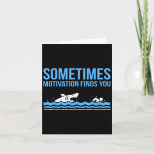 Motivation Finds You Funny Swimmer Swimming Coach  Card