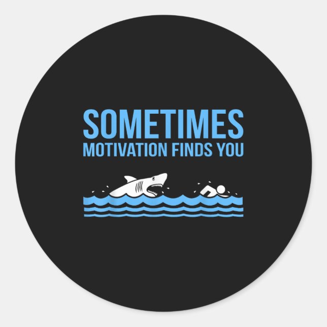 Motivation Finds You Funny Swimmer Swimming Coach  Classic Round Sticker (Front)