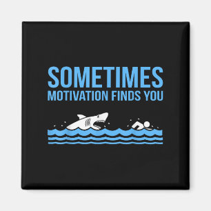Motivation Finds You Funny Swimmer Swimming Coach Magnet