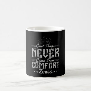 Motivation Great Things in Comfort Zone Coffee Mug