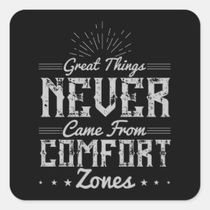 Motivation Great Things in Comfort Zone Square Sticker