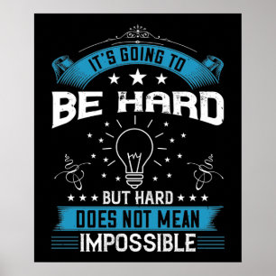 Motivation - It's Going To Be Hard Poster