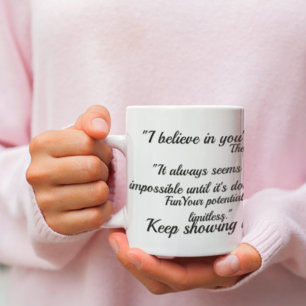 Motivation  l believe in you  mug