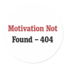 Motivation Not Found – Programmer Humour Design