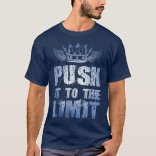 Motivation Push It To The Limit Training Workout T-Shirt