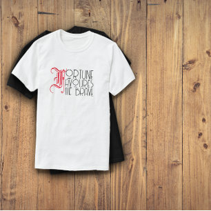 Motivation quote fortune favours the brave white T-Shirt