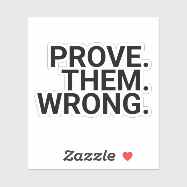 Motivation Quote: Prove Them Wrong,,motivational,q (Sheet)
