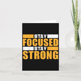 Motivation Quote Success - Stay Focused Stay Stron Card