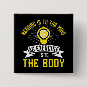 Motivation - Reading Is To The Mind 15 Cm Square Badge