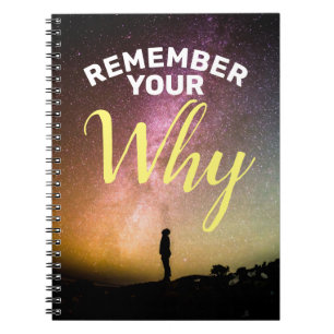 Motivation Remember Your Why Dreamy Space Reminder Notebook