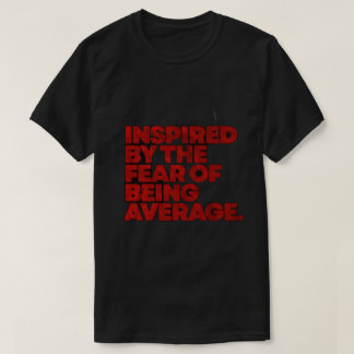 motivation t-shirt with inspiring theme