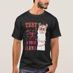 Motivation Test Day No Prob Llama Llama Teacher T-Shirt