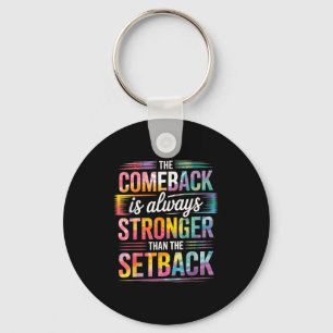 Motivation The Comeback Is Always Stronger Than Th Key Ring