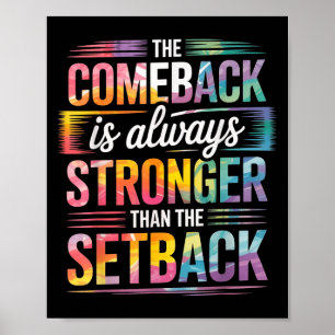 Motivation The Comeback Is Always Stronger Than Th Poster