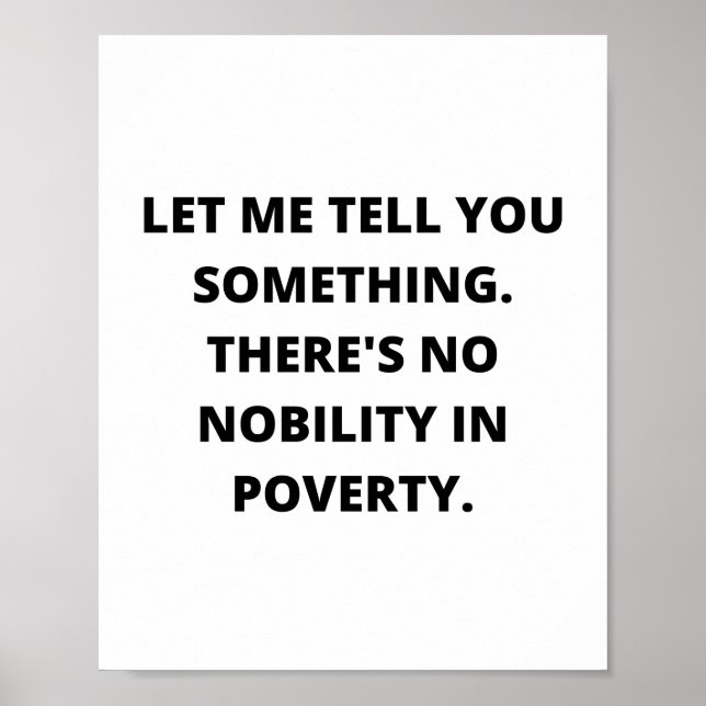 Motivation, There's no nobility in poverty Poster (Front)