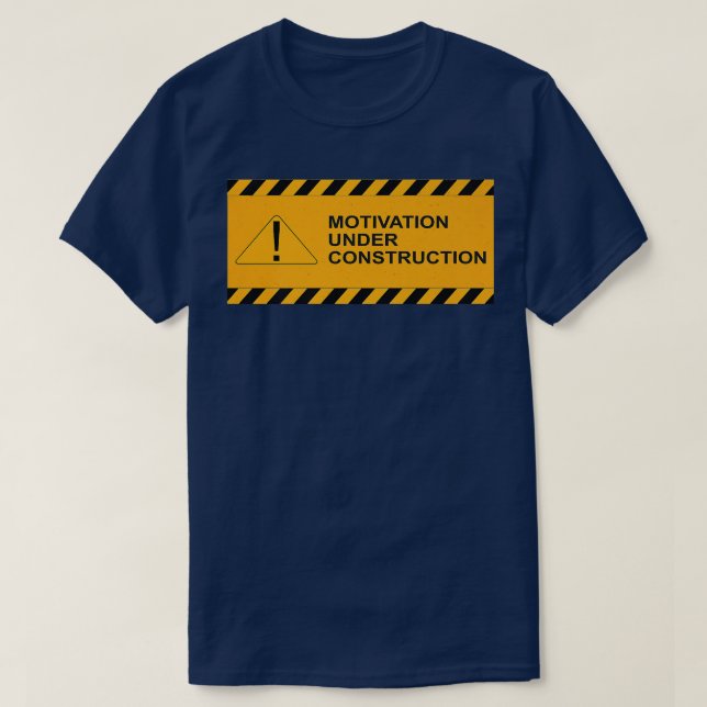 Motivation Under Construction Mondays Under Constr T-Shirt (Design Front)