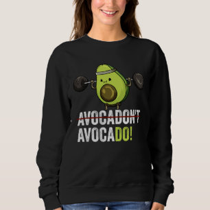 Motivation Weightlifting Gym Vegan Avocado Sweatshirt