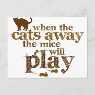 motivation-when the cats away the mice will play postcard