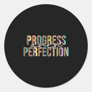 Motivation Women Teacher Shirt Progress Over Perfe Classic Round Sticker