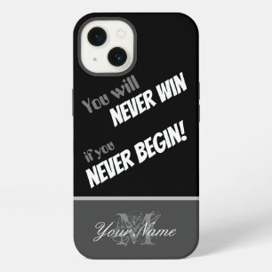 Motivation: You will never win if you never begin! iPhone 13 Case