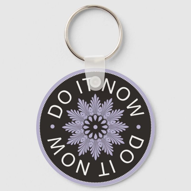 Motivational 3 Word Quotes ~Do It Now~ Key Ring (Front)